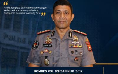 Kabid Humas Polda Bengkulu, Kombes Pol. Ichsan Nur, S.I.K., 